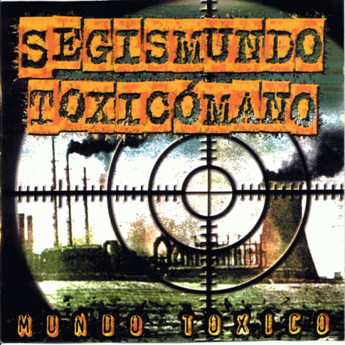 Segismundo Toxicomano : Mundo Tóxico